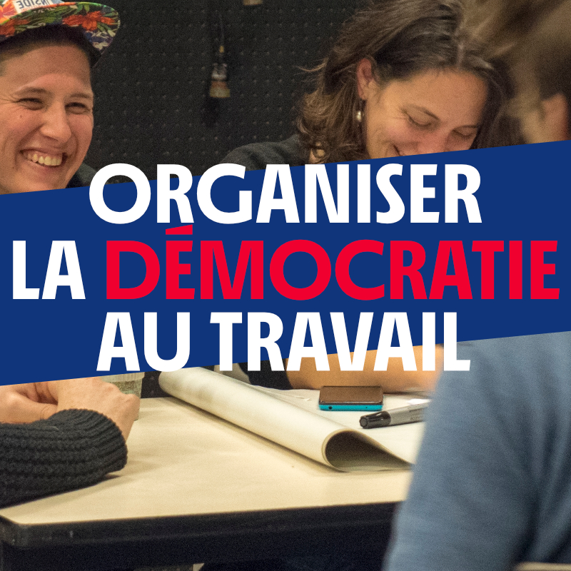 Formation Organiser la démocratie au travail, l'expérimentation de l'autogestion