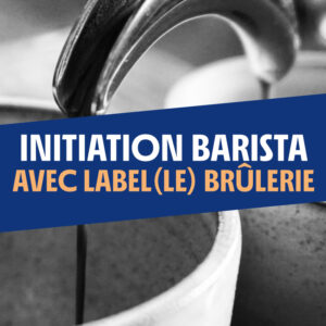 Formation Initiation barista avec Label(le) Brûlerie